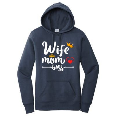 Wife Mom And Boss Funny Wife And Mother Saying Meaningful Gift Women's Pullover Hoodie