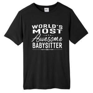 World's Most Awesome Sitter Gift Funny Gift Idea Tall Fusion ChromaSoft Performance T-Shirt