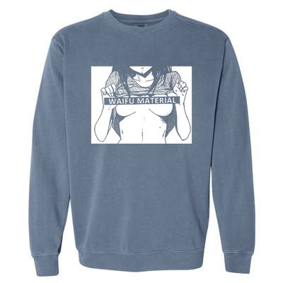 Waifu Material Anime Hentai Otaku Garment-Dyed Sweatshirt