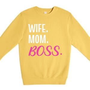 Wife Mom Boss Mother Great Gift Premium Crewneck Sweatshirt