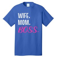 Wife Mom Boss Mother Great Gift Tall T-Shirt