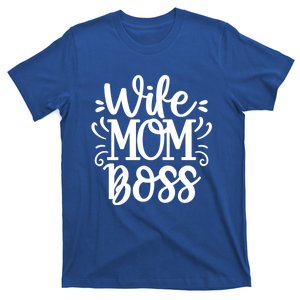 Wife Mom Boss Funny Gift T-Shirt