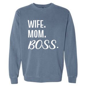 Wife Mom Boss Mother Gift Garment-Dyed Sweatshirt