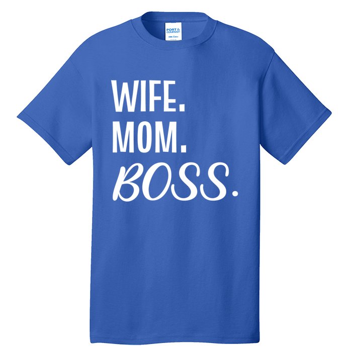 Wife Mom Boss Mother Gift Tall T-Shirt