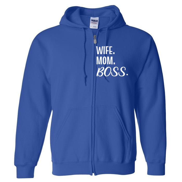 Wife Mom Boss Mother Gift Full Zip Hoodie