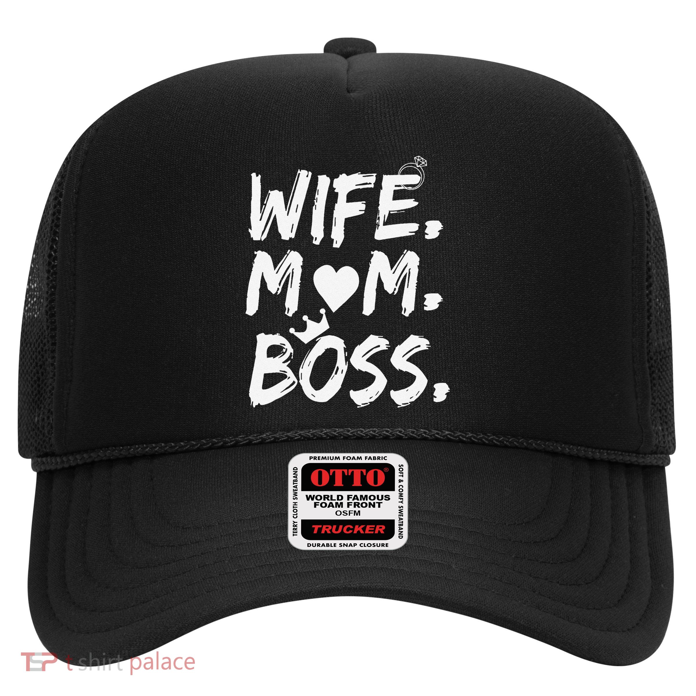 Wife Mom Boss Funny Mothers Day Trucker Hat
