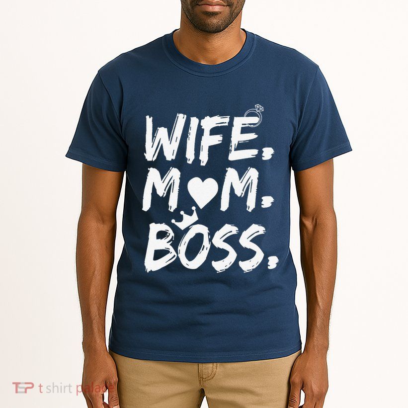 Wife Mom Boss Funny Mothers Day Tall T-Shirt