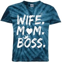 Wife Mom Boss Funny Mothers Day Kids Tie-Dye T-Shirt