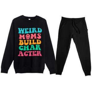 Weird Moms Build Character, Funny Mother's Day, Trendy Weird Premium Crewneck Sweatsuit Set