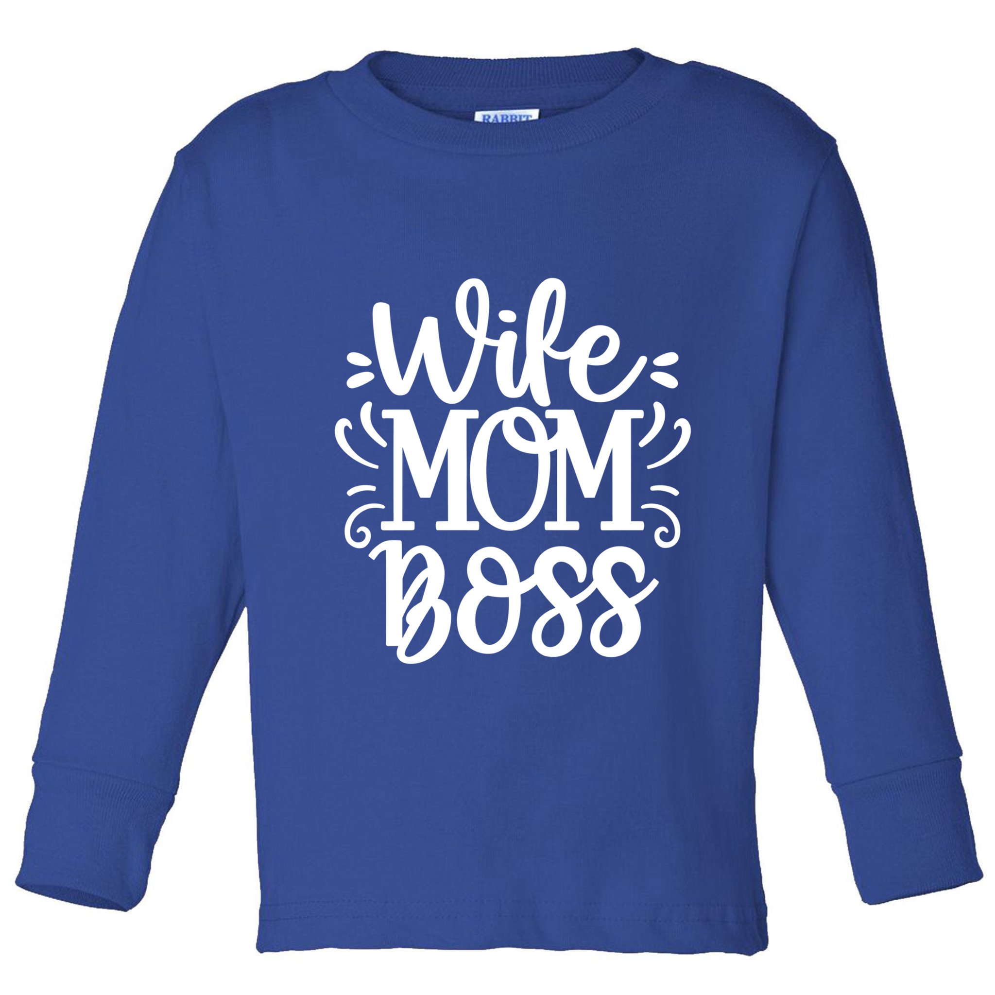 Wife Mom Boss Funny Gift Toddler Long Sleeve Shirt