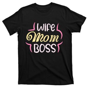 Wife Mom Boss T T-Shirt