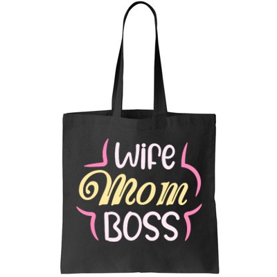 Wife Mom Boss T Tote Bag