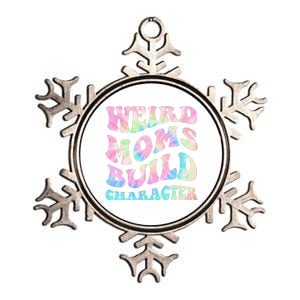 Weird Moms Build Character Mothers Day Funny Metallic Star Ornament