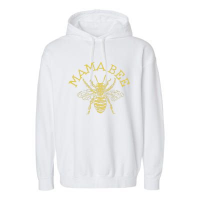 Womens Mama Bee Cute Funny Beekeeper Mother's Day Bee Lover Gift Garment-Dyed Fleece Hoodie