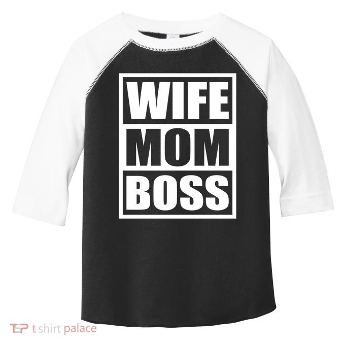 Wife Mom Boss Funny MotherS Day BossS Day Mother Employer Funny Gift Toddler Fine Jersey T-Shirt