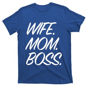 Wife Mom Boss Funny Mothers Day Gift Funny Gift T-Shirt