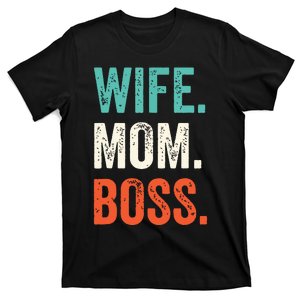 Wife Mom Boss Shirts Mothers Day Boss T-Shirt