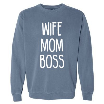 Wife Mom Boss Mother's Funny Statet Cute Gift Garment-Dyed Sweatshirt