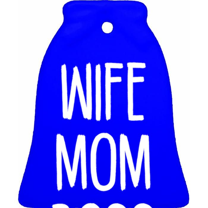 Wife Mom Boss Mother's Funny Statet Cute Gift Ceramic Bell Ornament