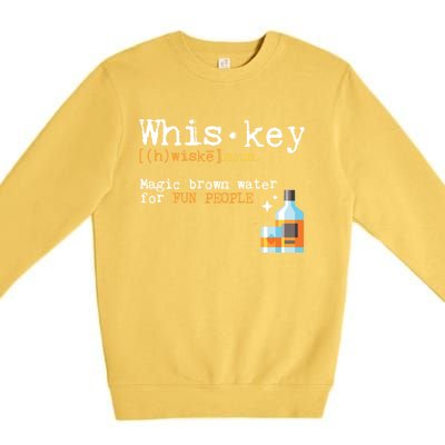 Whiskey Magic Brown Water For Fun People Gift Ing Ers Funny Gift Premium Crewneck Sweatshirt