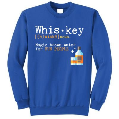 Whiskey Magic Brown Water For Fun People Gift Ing Ers Funny Gift Sweatshirt