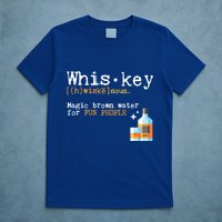 Whiskey Magic Brown Water For Fun People Gift Ing Ers Funny Gift T-Shirt