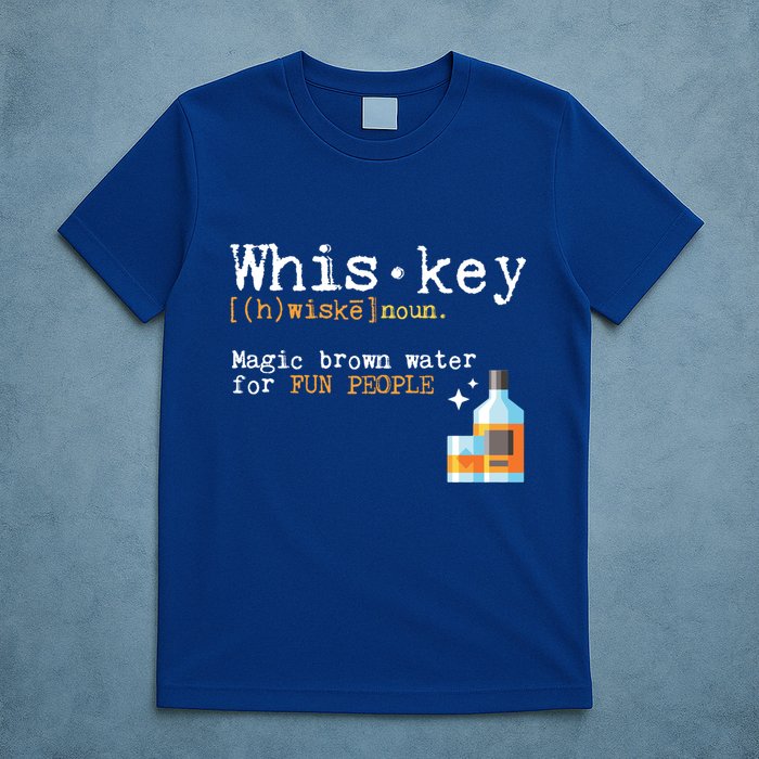 Whiskey Magic Brown Water For Fun People Gift Ing Ers Funny Gift T-Shirt