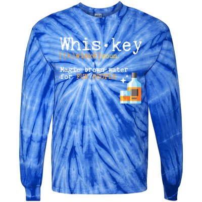 Whiskey Magic Brown Water For Fun People Gift Ing Ers Funny Gift Tie-Dye Long Sleeve Shirt