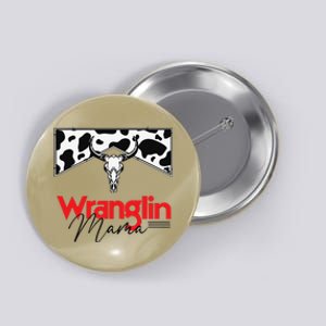 Wrangling Mama Bull Skull Leopard Western Mother's Day Button