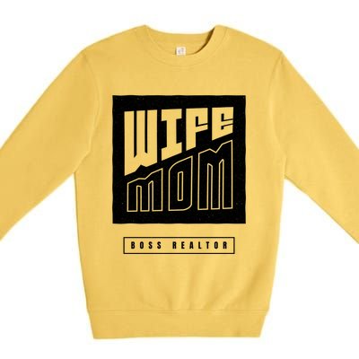 Wife Mom Boss Realtor Female Career Agents Gift Premium Crewneck Sweatshirt