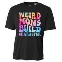 Weird Moms Build Character MotherS Day Graphic Cooling Performance Crew T-Shirt