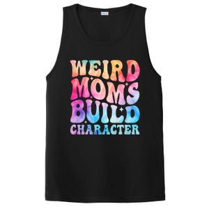 Weird Moms Build Character MotherS Day Graphic PosiCharge Competitor Tank