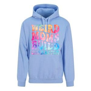 Weird Moms Build Character MotherS Day Graphic Unisex Surf Hoodie