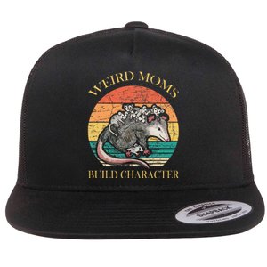 Weird Moms Build Character Opossum Flat Bill Trucker Hat