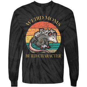 Weird Moms Build Character Opossum Tie-Dye Long Sleeve Shirt