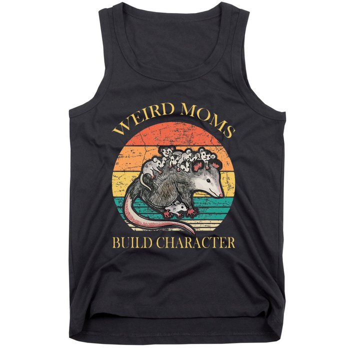 Weird Moms Build Character Opossum Tank Top