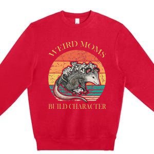 Weird Moms Build Character Opossum Premium Crewneck Sweatshirt