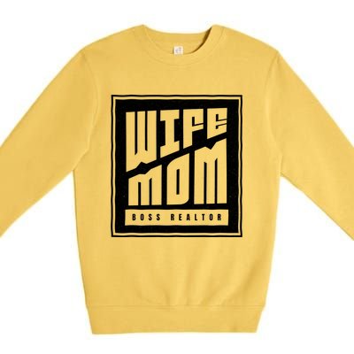 Wife Mom Boss Realtor Female Career Agents Gift Premium Crewneck Sweatshirt