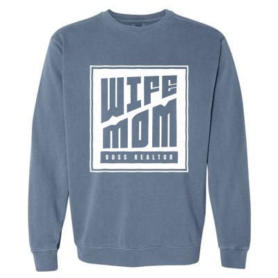 Wife Mom Boss Realtor Female Career Agents Gift Garment-Dyed Sweatshirt