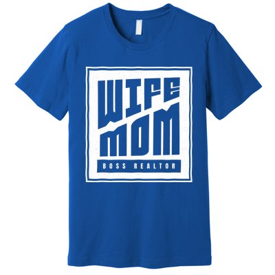 Wife Mom Boss Realtor Female Career Agents Gift Premium T-Shirt