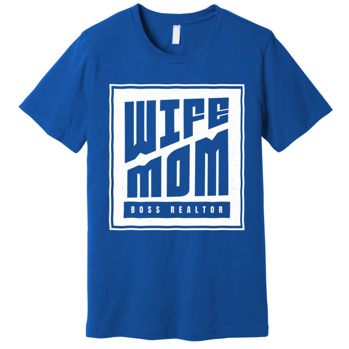 Wife Mom Boss Realtor Female Career Agents Gift Premium T-Shirt