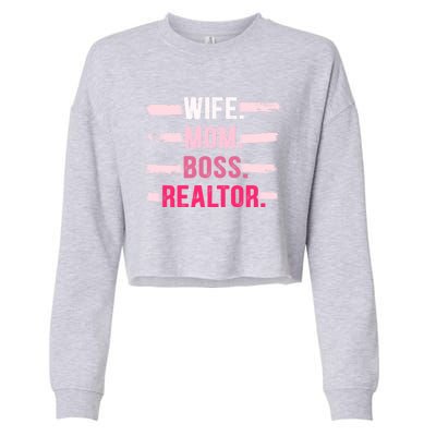 Wife Mom Boss Realtor Funny Real Estate Agent Funny Gift Cropped Pullover Crew