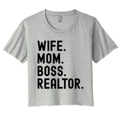 Wife Mom Boss Realtor Real Estate Agent Gift Women's Crop Top Tee