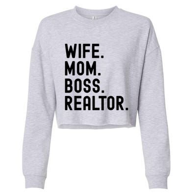 Wife Mom Boss Realtor Real Estate Agent Gift Cropped Pullover Crew