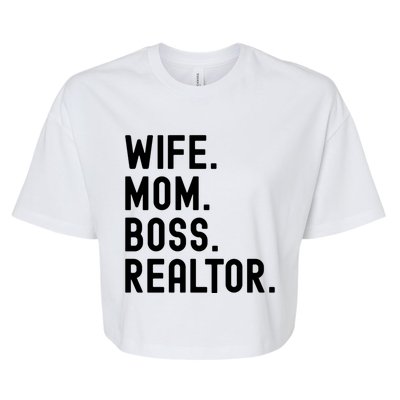 Wife Mom Boss Realtor Real Estate Agent Gift Bella+Canvas Jersey Crop Tee