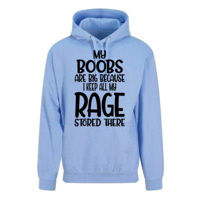 Wo My Boobs Are Big Because I Keep All My Rage Stored There Great Gift Unisex Surf Hoodie