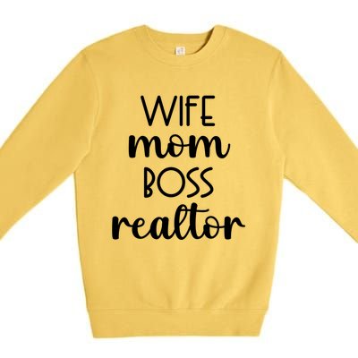 Wife Mom Boss Realtor Real Estate Agent Funny Gift Premium Crewneck Sweatshirt