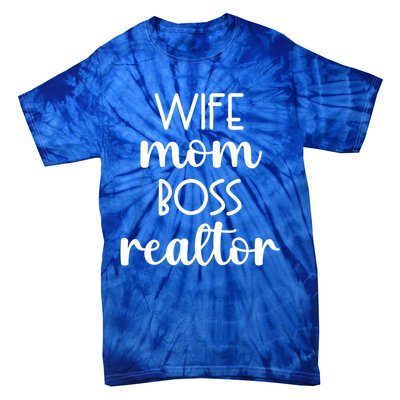 Wife Mom Boss Realtor Real Estate Agent Funny Gift Tie-Dye T-Shirt