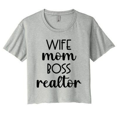 Wife Mom Boss Realtor Real Estate Agent Funny Gift Women's Crop Top Tee