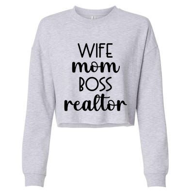 Wife Mom Boss Realtor Real Estate Agent Funny Gift Cropped Pullover Crew